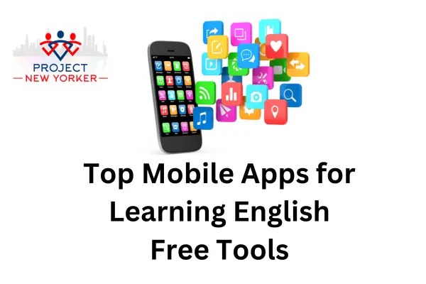 Top Mobile Apps for Learning English Free Tools