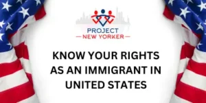 Know Your Rights As an Immigrant In United States