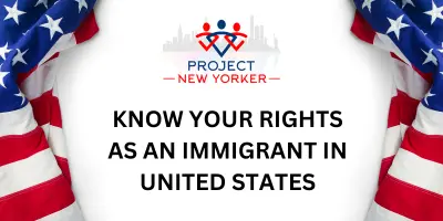 Know Your Rights As an Immigrant In United States